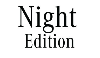 Night Edition